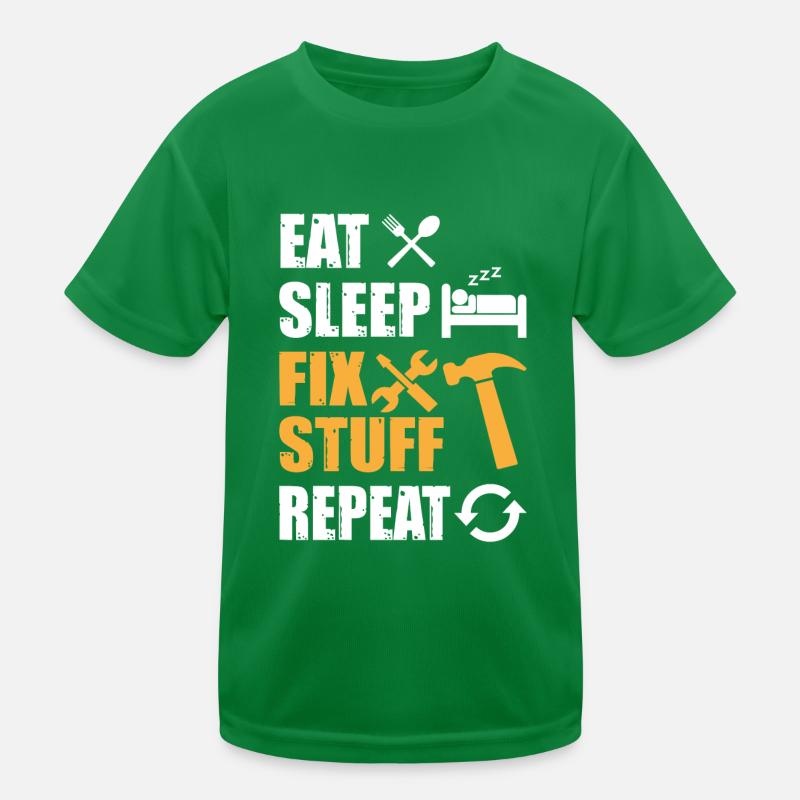Eat Sleep Fix Stuff Repeat Kinder Funktions-T-Shirt