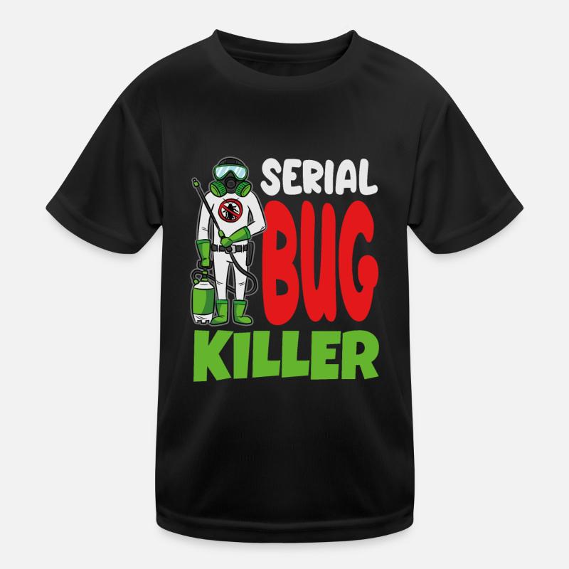 Funny Exterminator Serial Bug Killer Kids Functional T-Shirt
