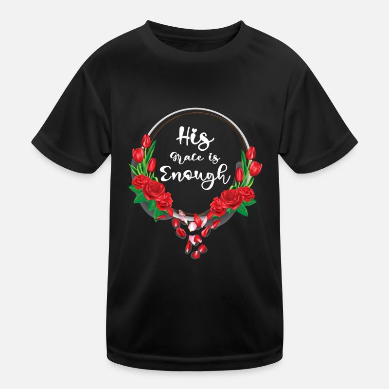 His Grace is enough Kinder Funktions-T-Shirt