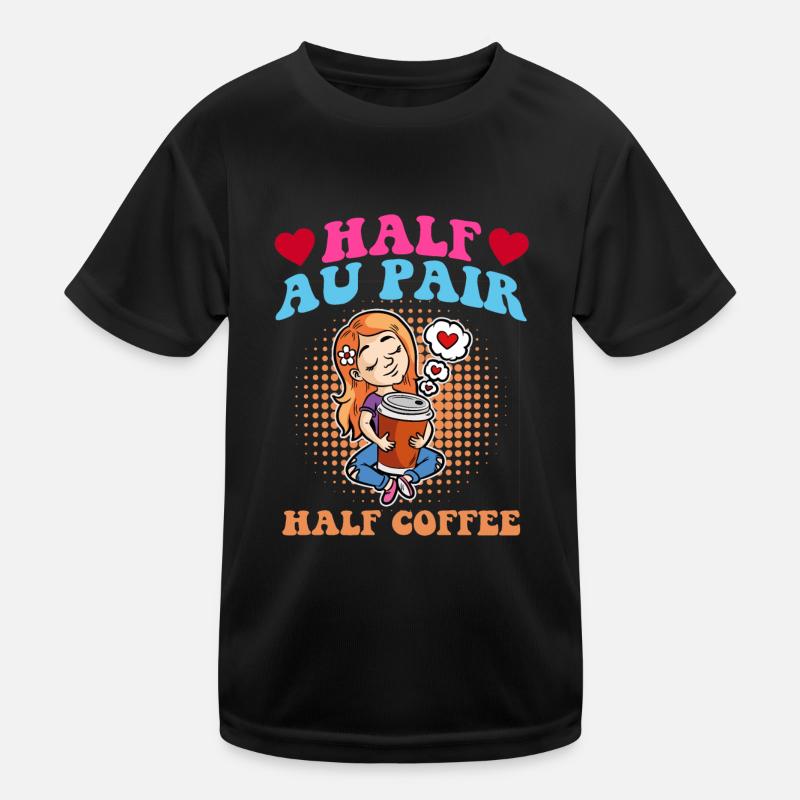 Half Au Pair half coffee Kids Functional T-Shirt