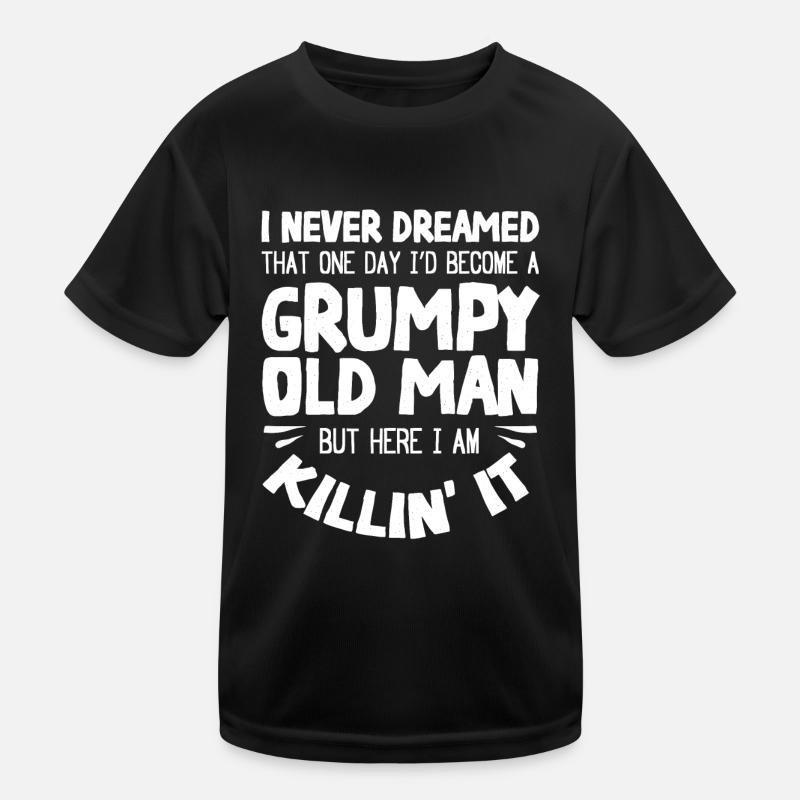 Grumpy old man, here I am Kids Functional T-Shirt