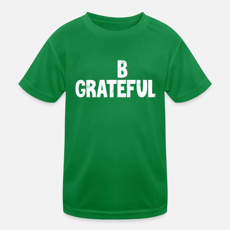 Be grateful Kids Functional T-Shirt