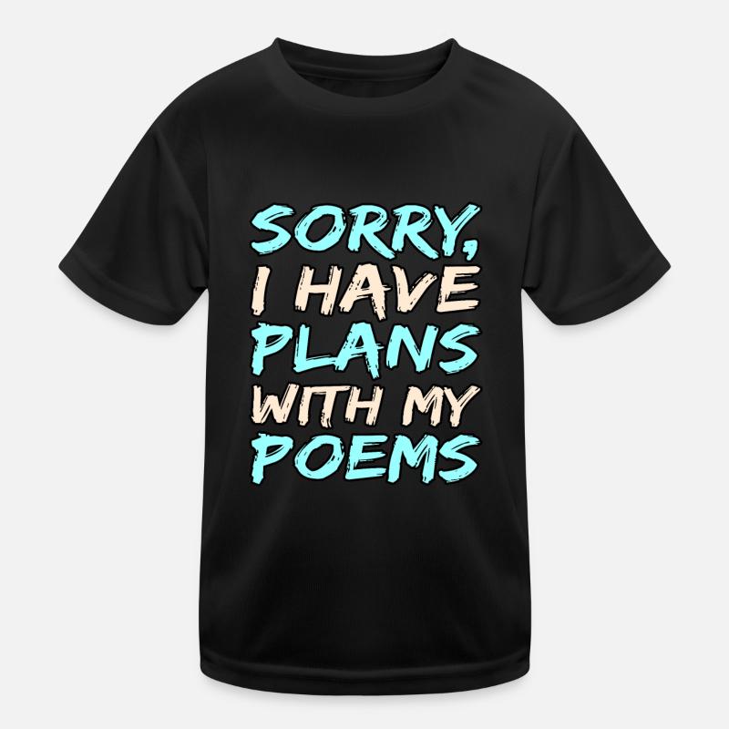 J’ai des projets avec mes poèmes poètes T-shirt sport Enfant