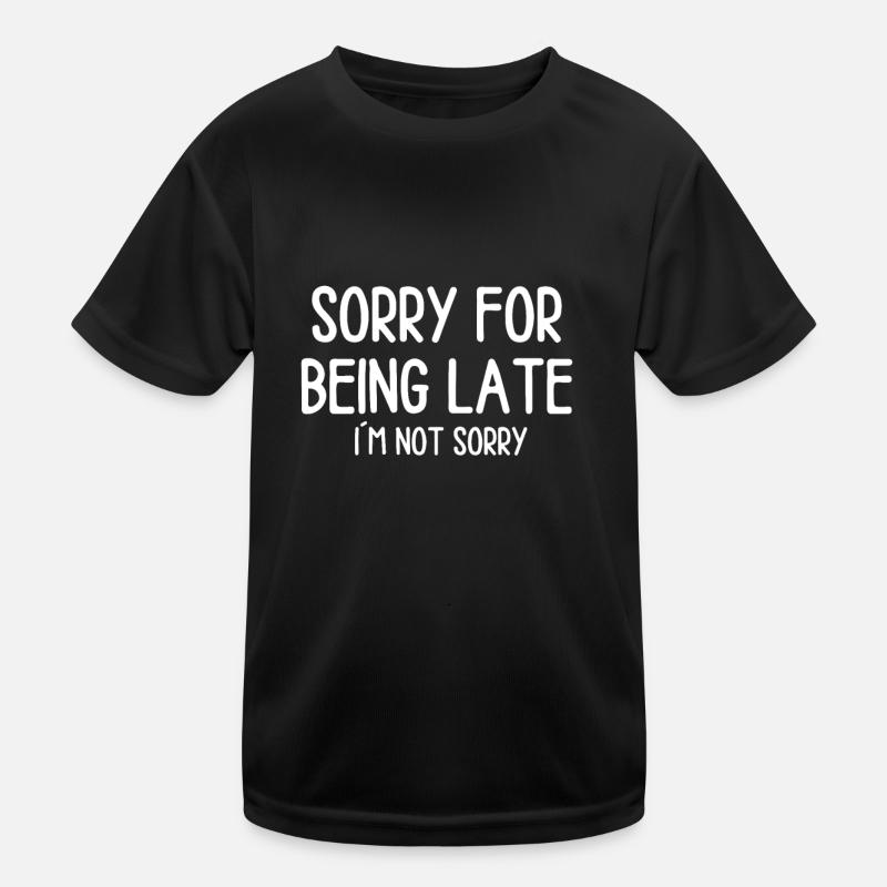 Zuspät Verspätung komme später Spruch Kinder Funktions-T-Shirt