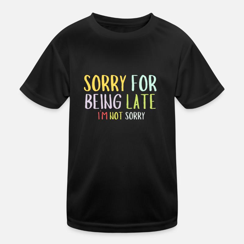 Zuspät Verspätung komme später Spruch Kinder Funktions-T-Shirt
