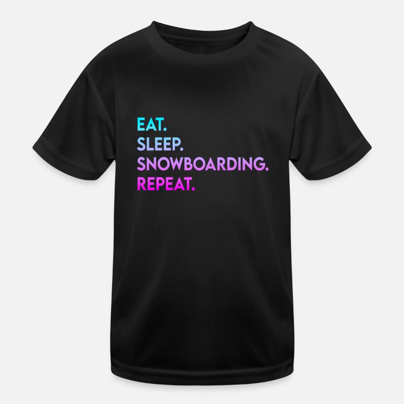 eat sleep snowboarding repeat Kinder Funktions-T-Shirt