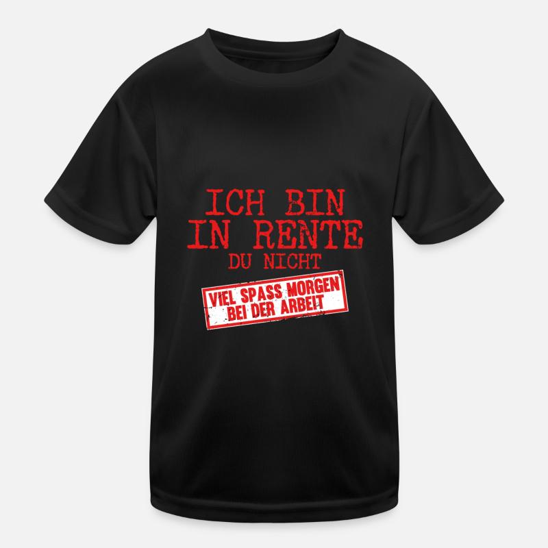 Ich bin in Rente du nicht Rentner Kinder Funktions-T-Shirt