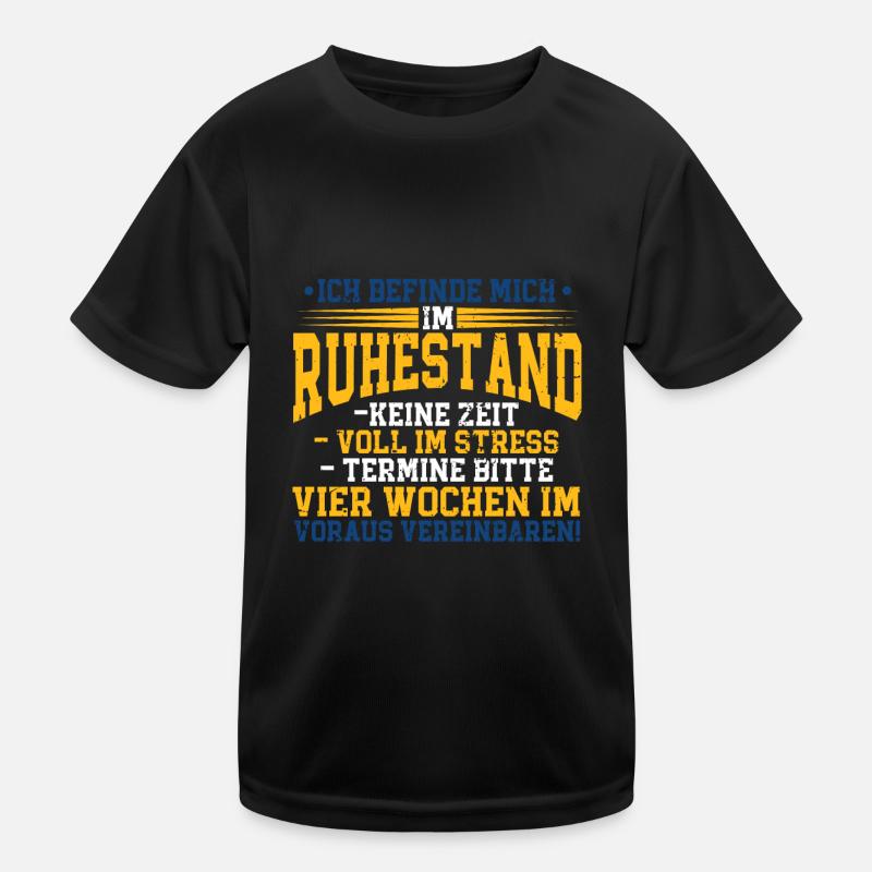 Ich befinde mich im Ruhestand Rentner - Kinder Funktions-T-Shirt - Schwarz