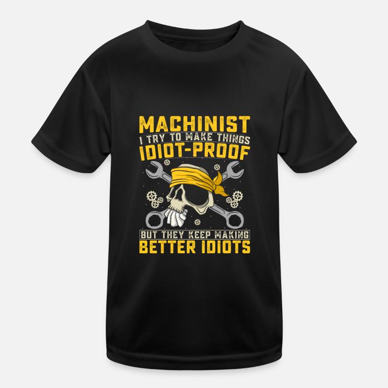 Funny Machinist Saying Machine Operator Kinder Funktions-T-Shirt