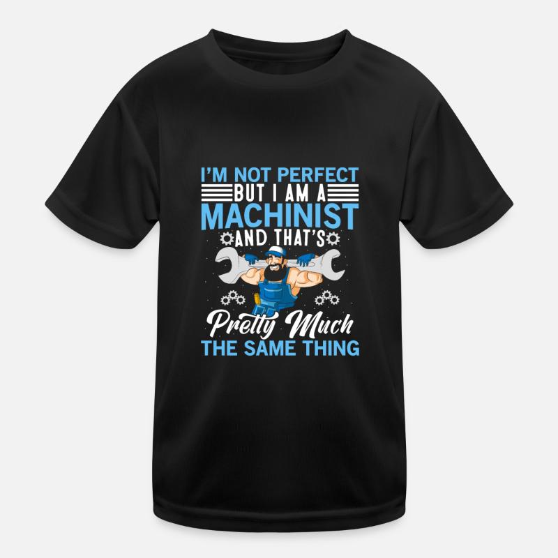 Funny Machinist Machine Operator Kinder Funktions-T-Shirt