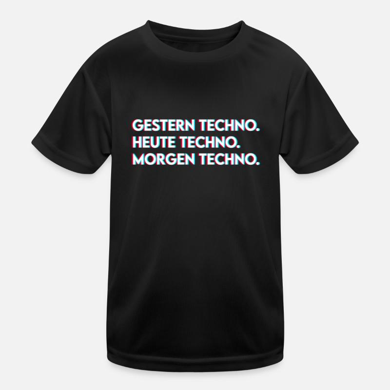 Techno Spruch - Kinder Funktions-T-Shirt - Schwarz