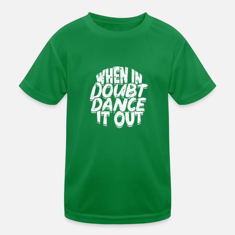When in doubt dance it out - cuban Kids Functional T-Shirt