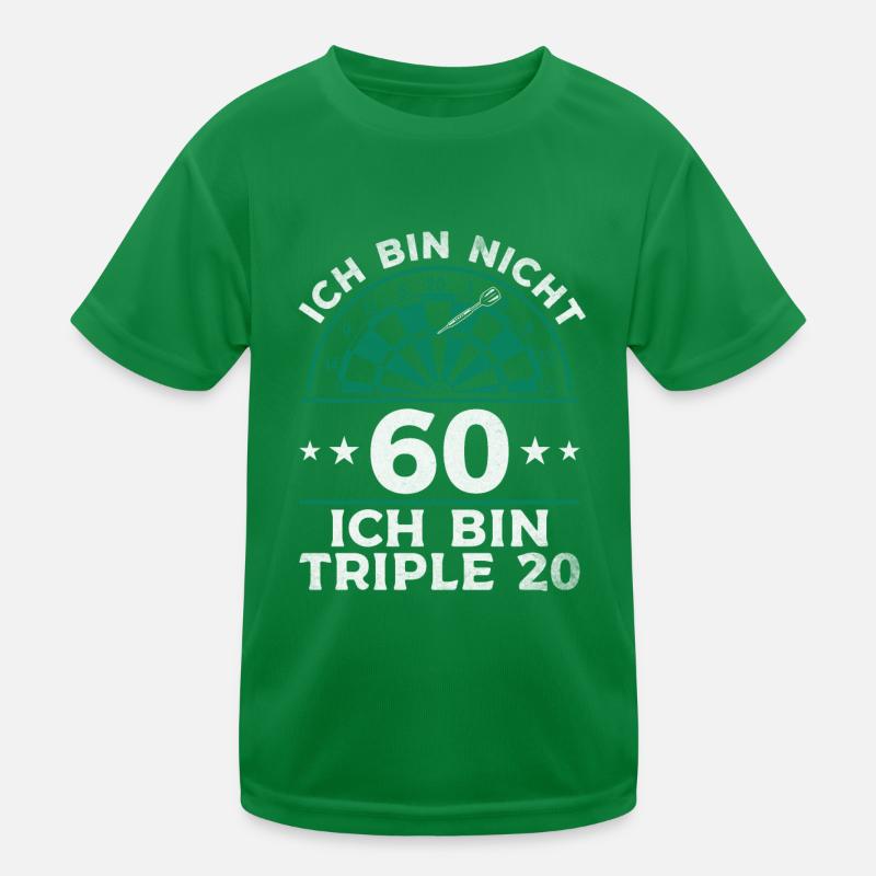 Ich bin nicht 60 Ich bin triple 20 - Dart Spieler Kinder Funktions-T-Shirt