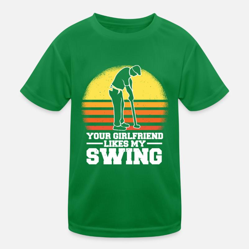 Your Girlfriend Likes My Swing Fun Golf Kids Functional T-Shirt