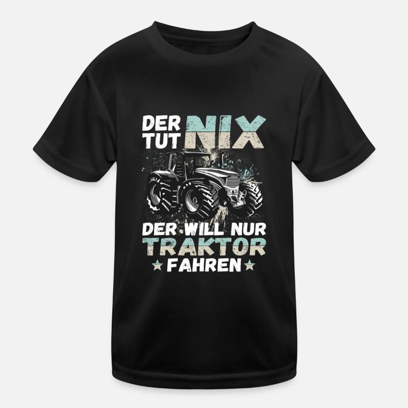 Der tut nix der will nur Traktor fahren Landwirt Kinder Funktions-T-Shirt