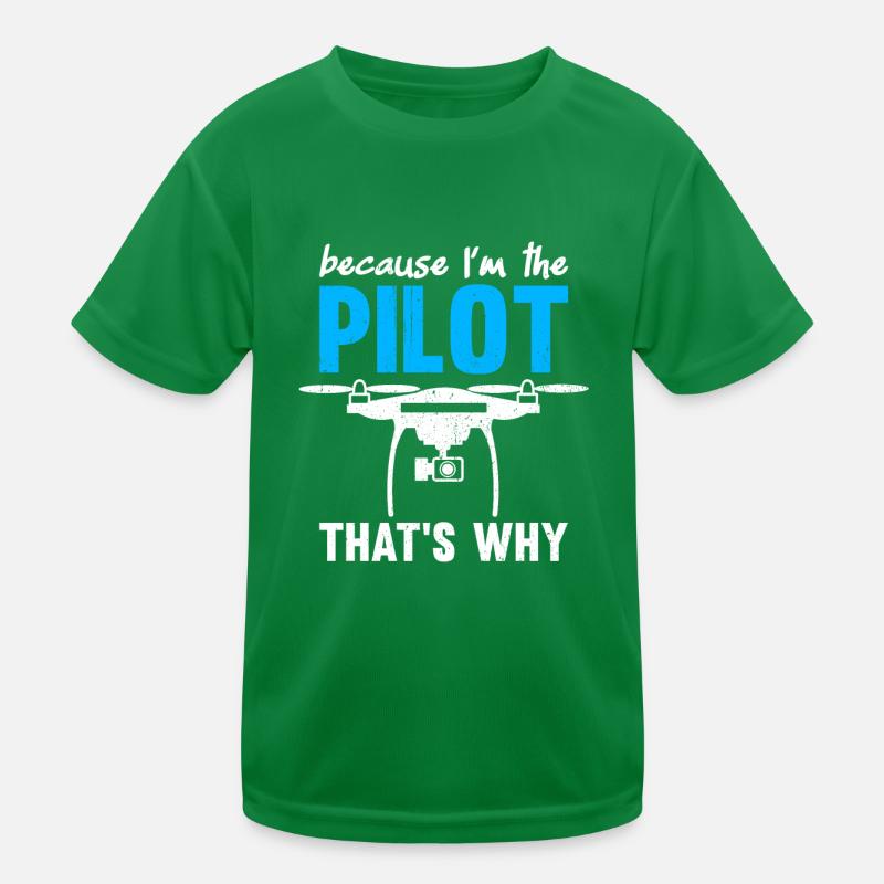 Because I'm The Pilot That's Why Kinder Funktions-T-Shirt