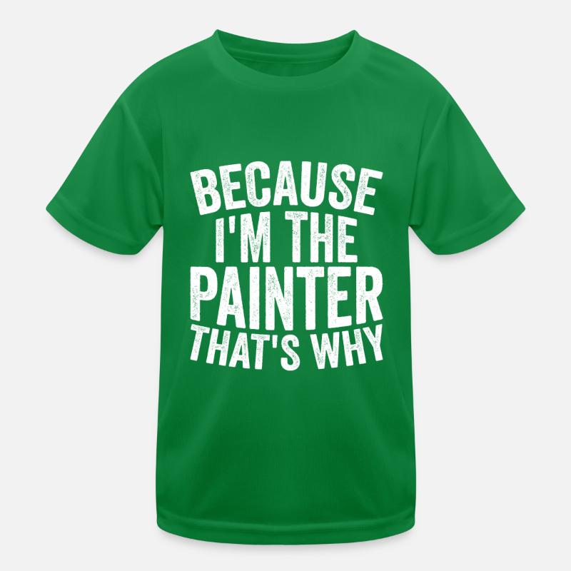 Craft - Because I am the painter Kids Functional T-Shirt