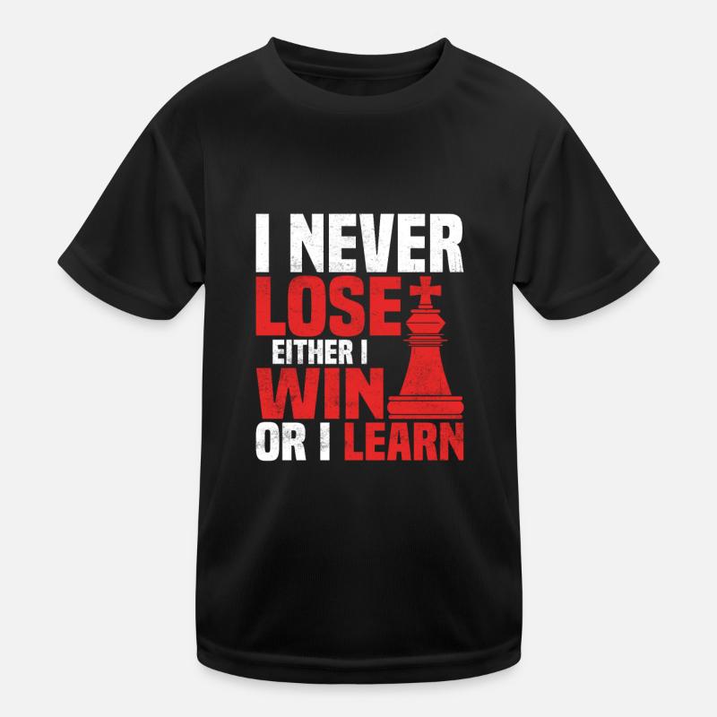 I Never Lose Either I Win Or I Learn Chess Player Kinder Funktions-T-Shirt