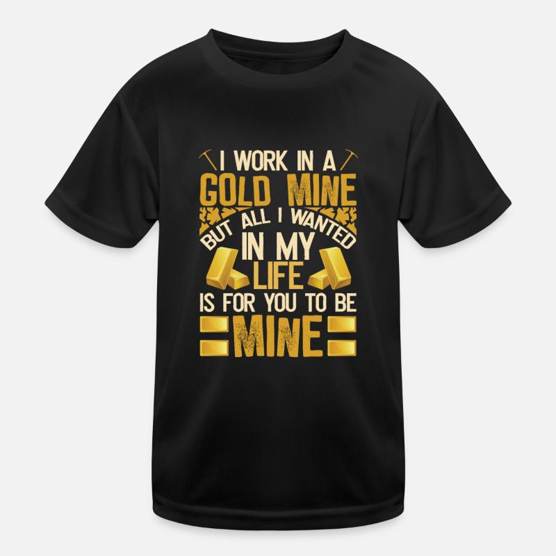 Gold Mining Gold Mine Kids Functional T-Shirt