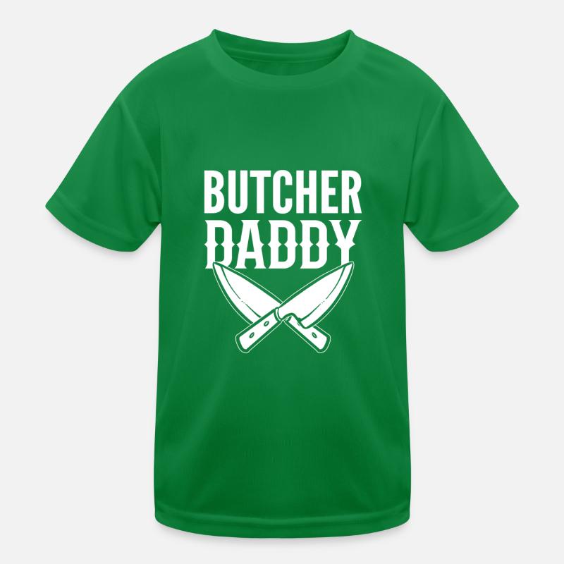 Butcher Daddy Loving Father Gift Kids Functional T-Shirt