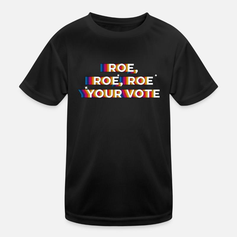 Roe, Roe, Roe your Vote Kids Functional T-Shirt