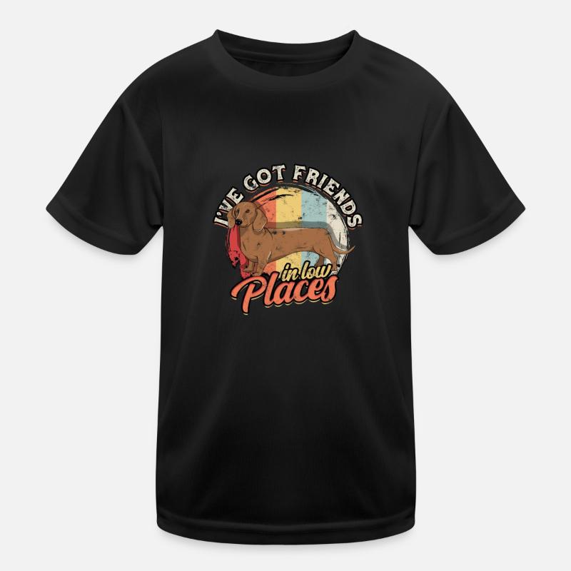 J’ai des amis dans des endroits bas - amoureux des teckels T-shirt sport Enfant