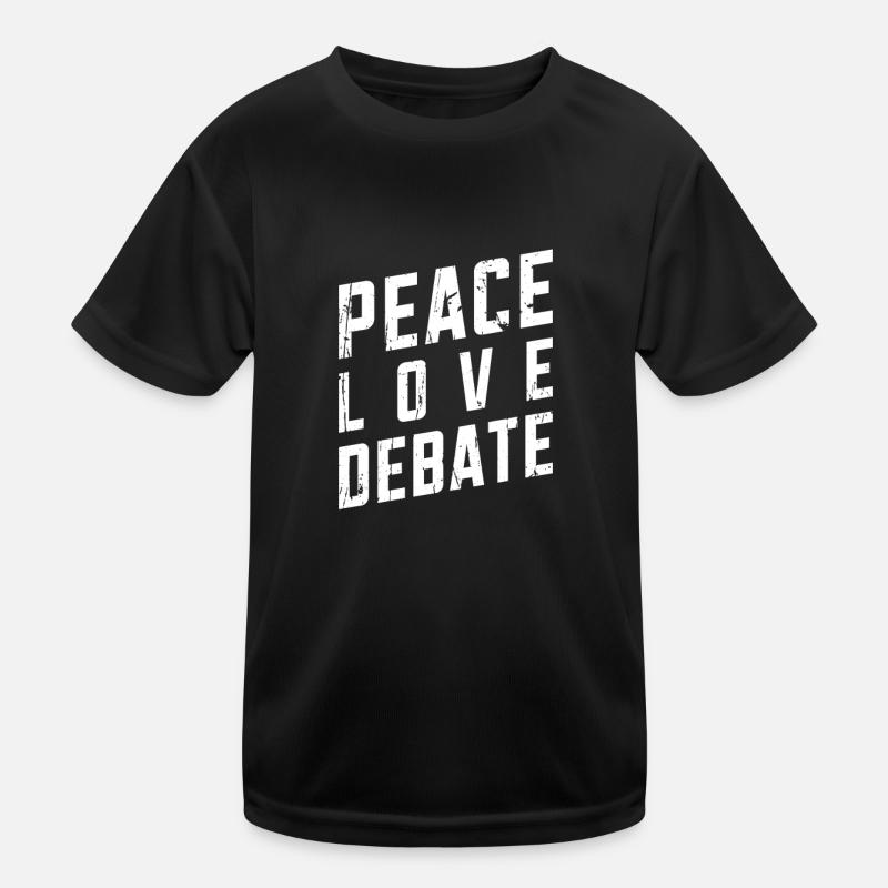 Peace Love Debate - opinionated Kids Functional T-Shirt