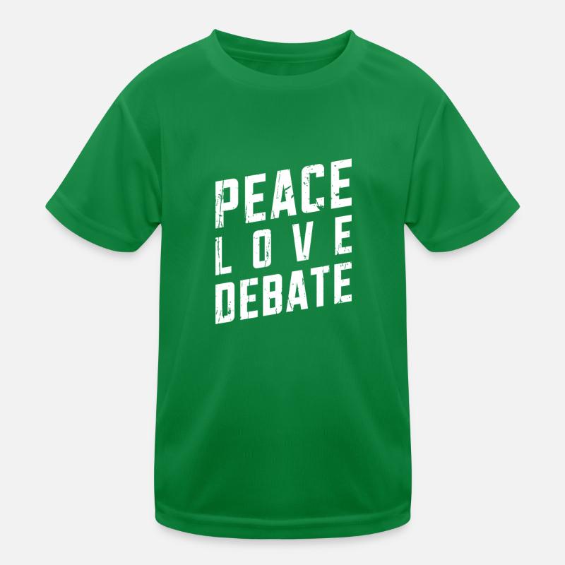 Peace Love Debate - eigensinnig Kinder Funktions-T-Shirt