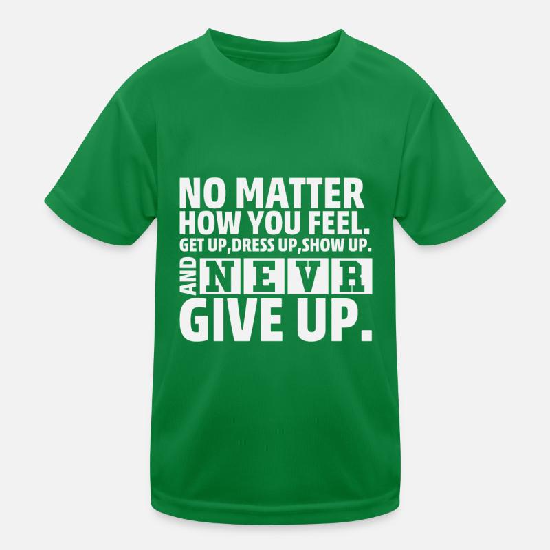 Peu importe ce que vous ressentez T-shirt sport Enfant