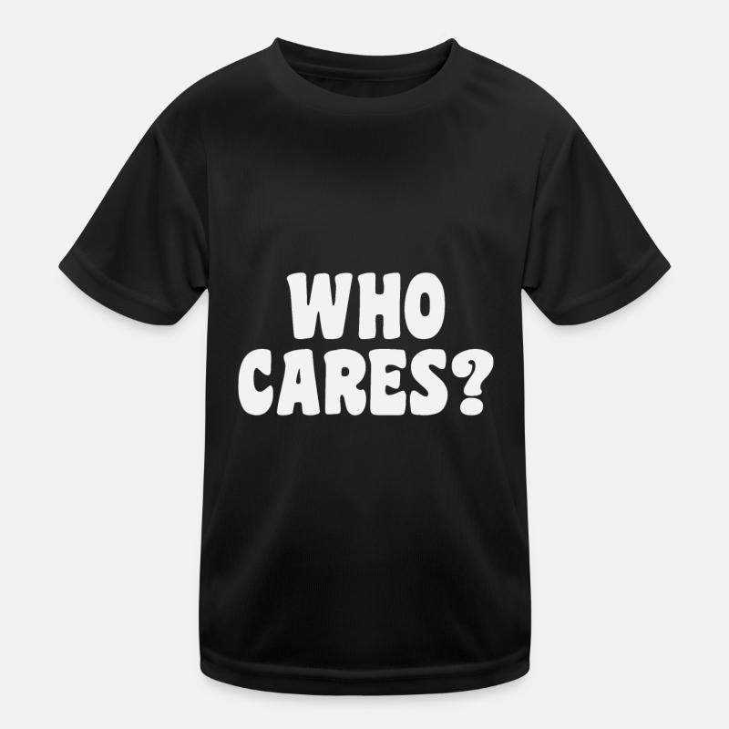 Who Cares? Kinder Funktions-T-Shirt