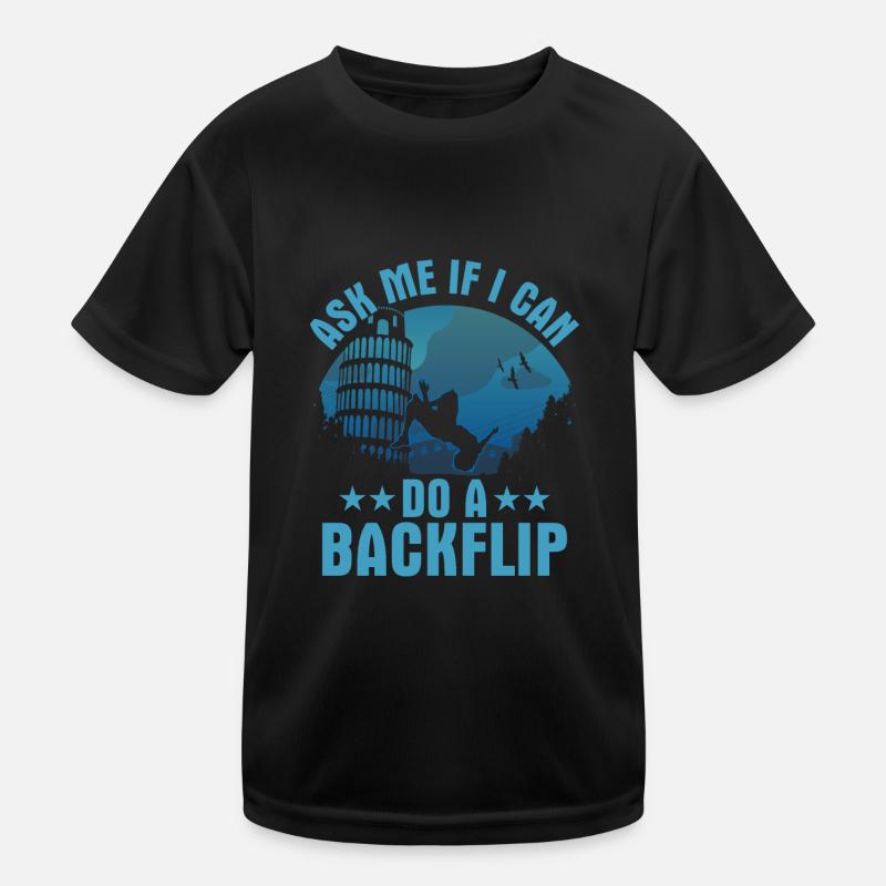 Ask Me If I Can Do A Backflip Traceur Free Runnin Kinder Funktions-T-Shirt