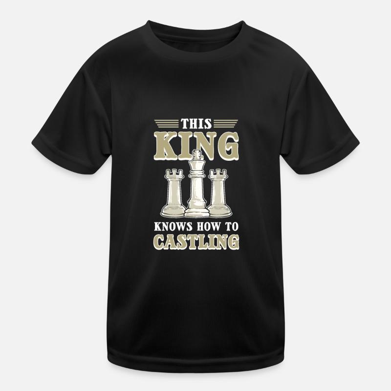This King Knows How To Castling Chess Board Game Kids Functional T-Shirt