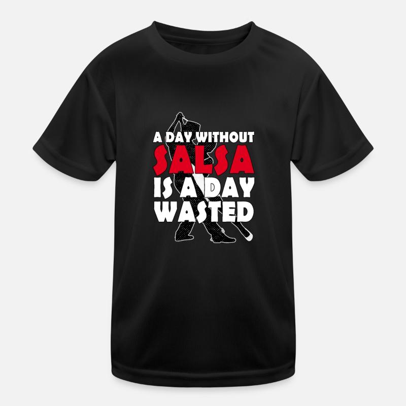 Salsa Dance A day without salsa T-shirt sport Enfant
