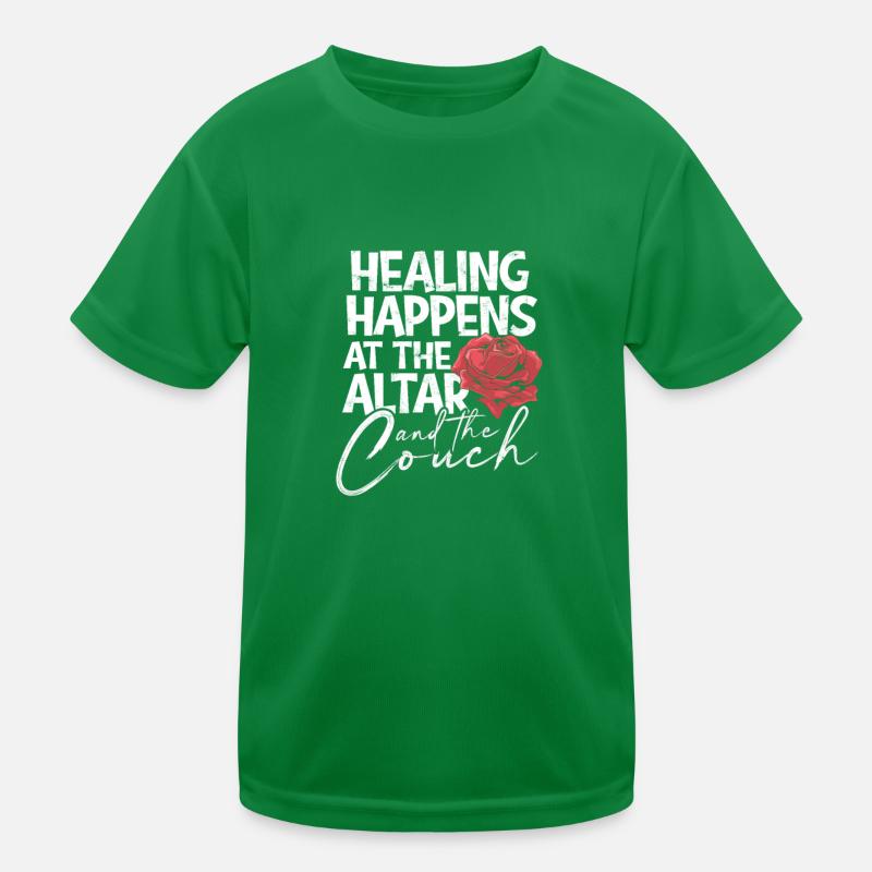 Healing happens at the altar and the couch - Kids Functional T-Shirt