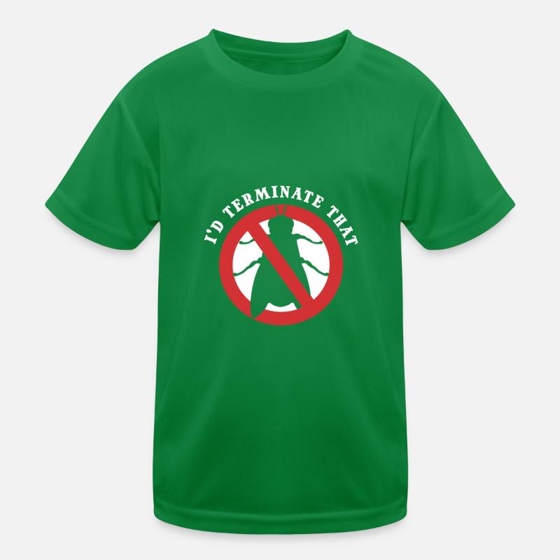 I'd Terminate That Pest Control Extermination Kinder Funktions-T-Shirt