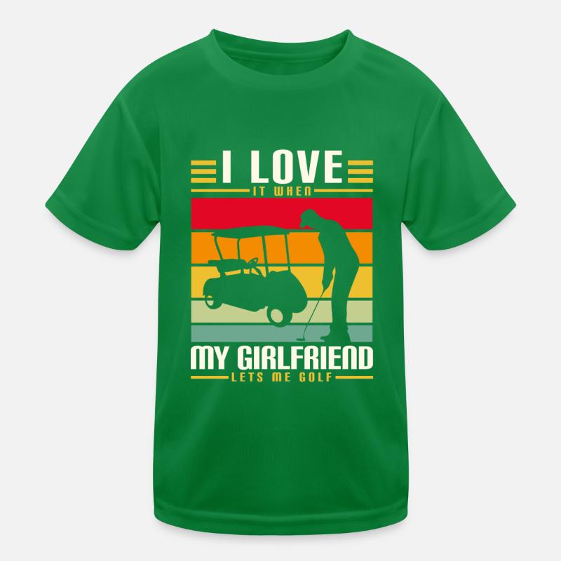 I Love It When My Girlfriend Lets Me Golf Kinder Funktions-T-Shirt