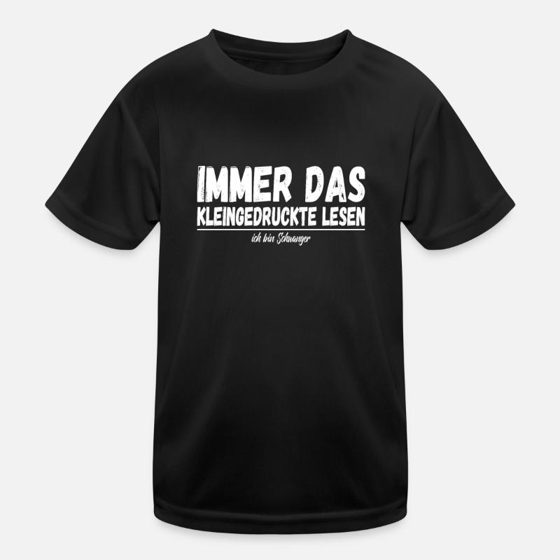 Immer das Kleingedruckte Lesen Ich bin Schwanger Kinder Funktions-T-Shirt