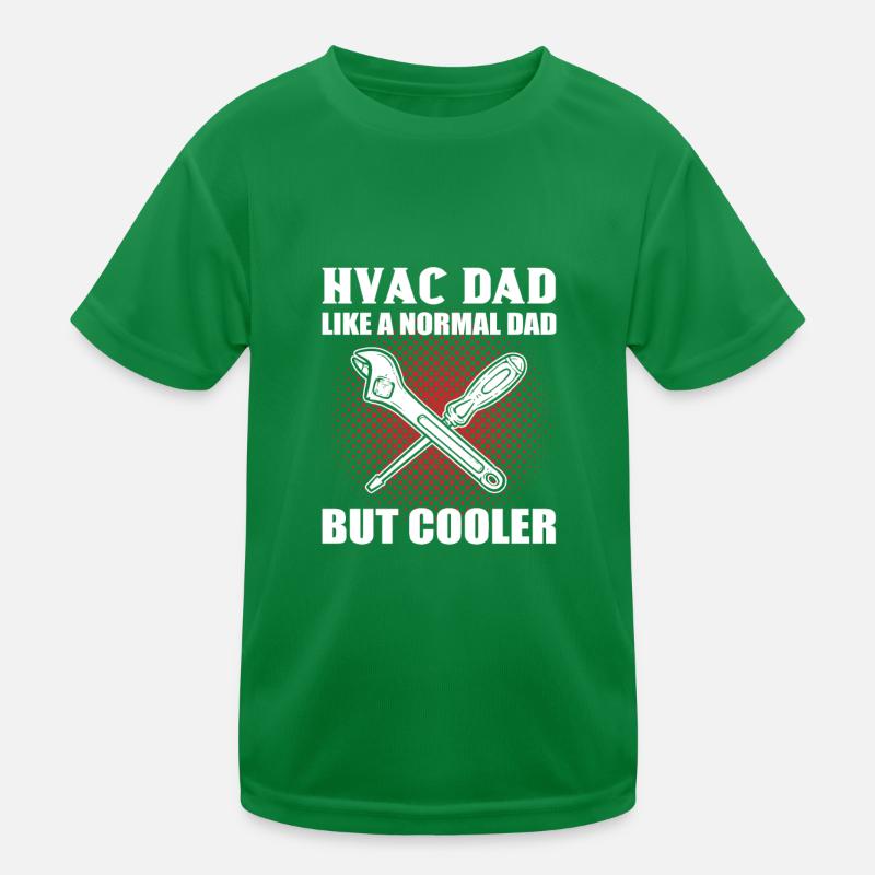 HVAC Dad Like A Regular Dad But Cooler Hvac Kinder Funktions-T-Shirt
