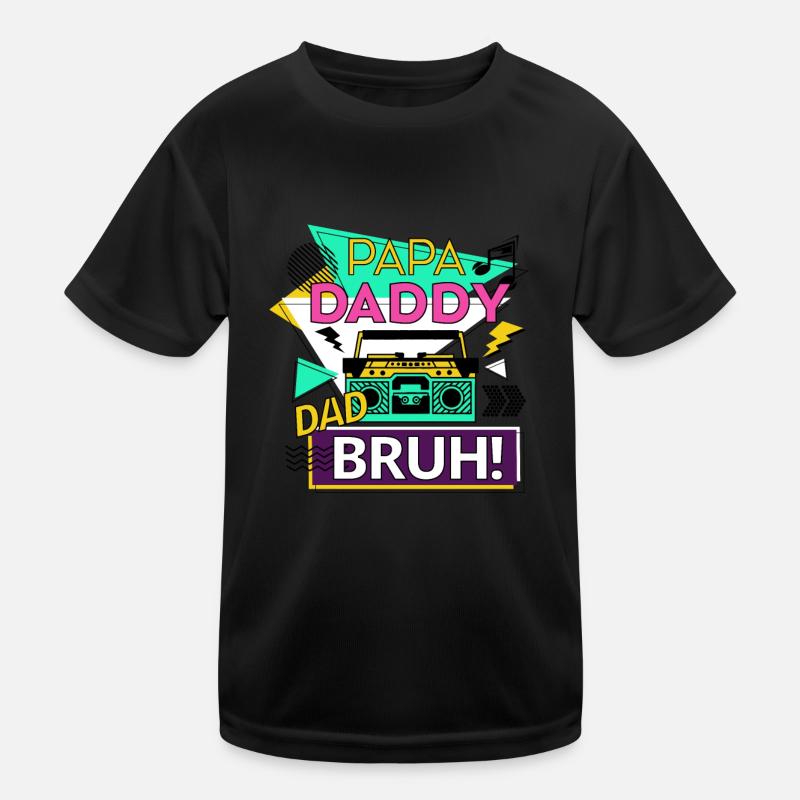 Papa Daddy Dad Bruh T-shirt sport Enfant