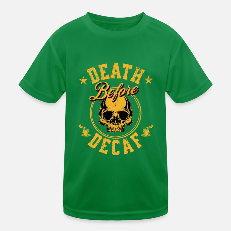 Mort avant décaféiné T-shirt sport Enfant