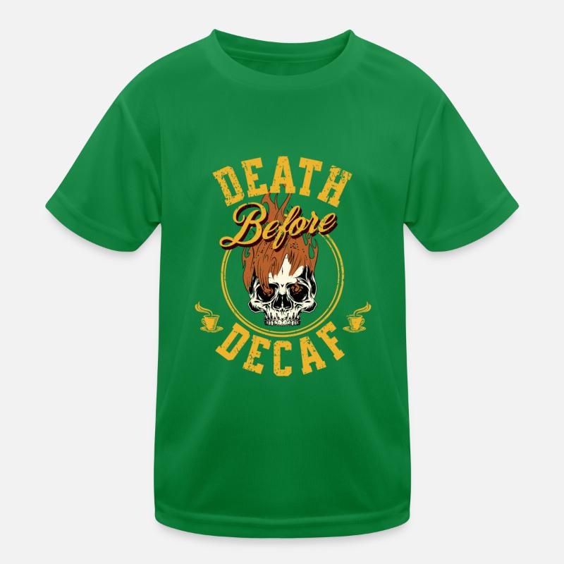 Mort avant décaféiné T-shirt sport Enfant