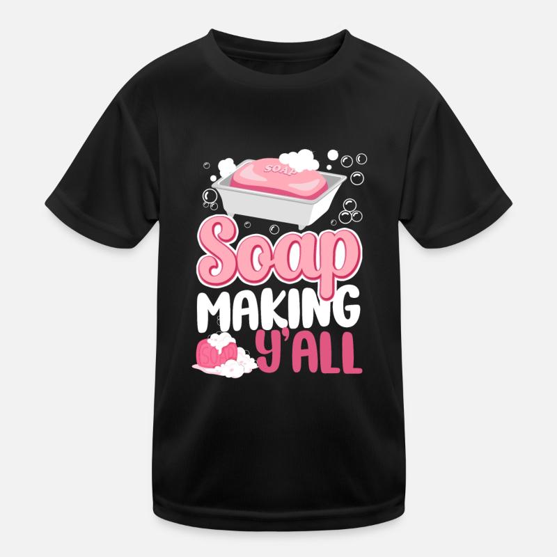 Soap Making Crafting Soap Making Kids Functional T-Shirt