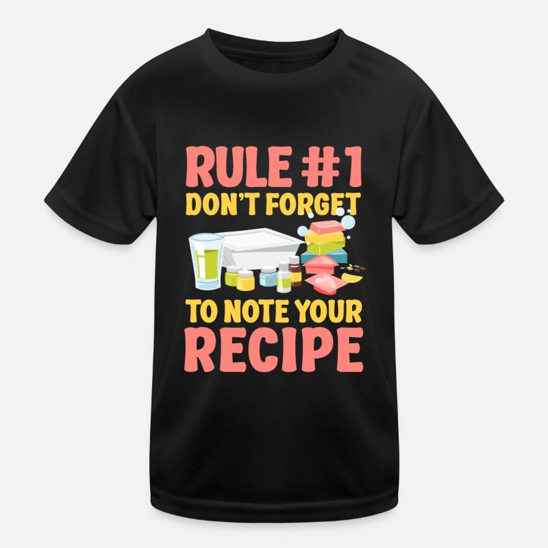 Soap Making Crafting Rule #1 Don't - Kids Functional T-Shirt - black