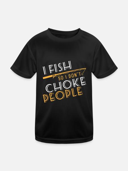 I Fish So I Don't Choke People - Kinder Funktions-T-Shirt - Schwarz - Vorne