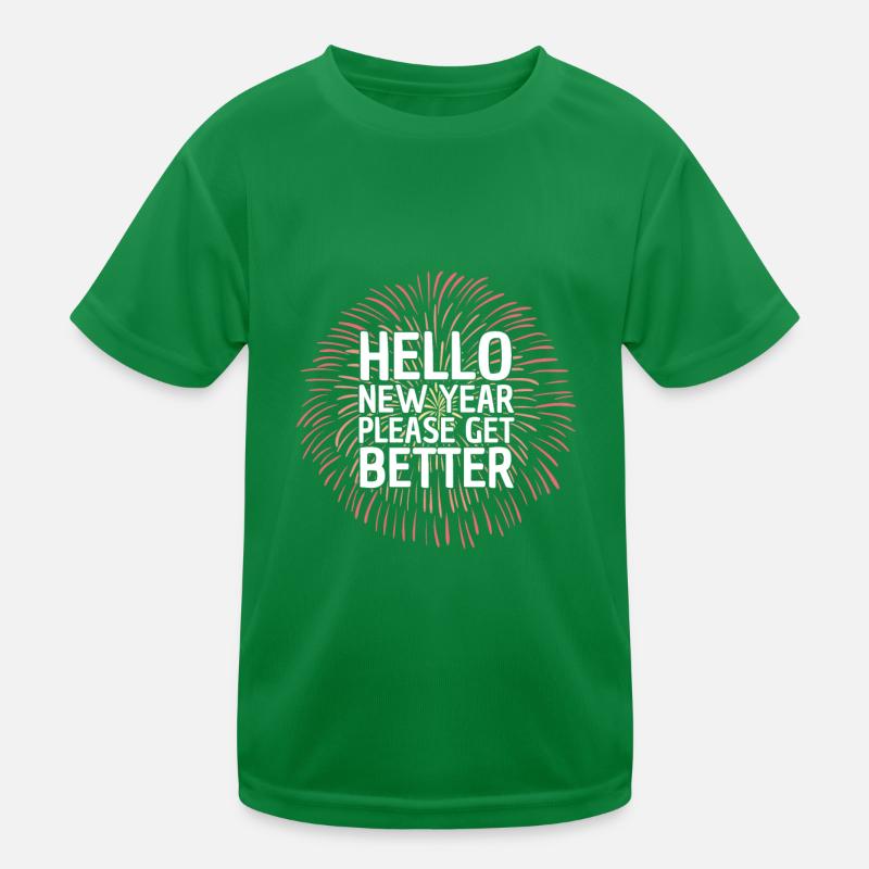 Hallo Neues Jahr Bitte Werde Besser - Lustiges Kinder Funktions-T-Shirt