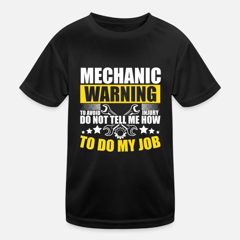 Mechanic Sarcastic Mechanic Saying Funny Kids Functional T-Shirt