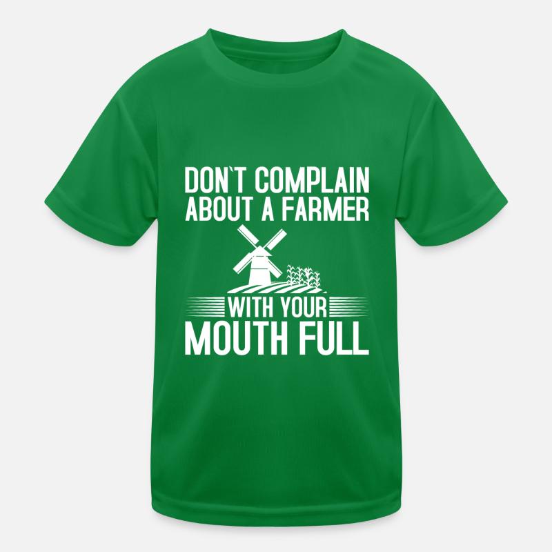 Don't complain about a farmer Kids Functional T-Shirt