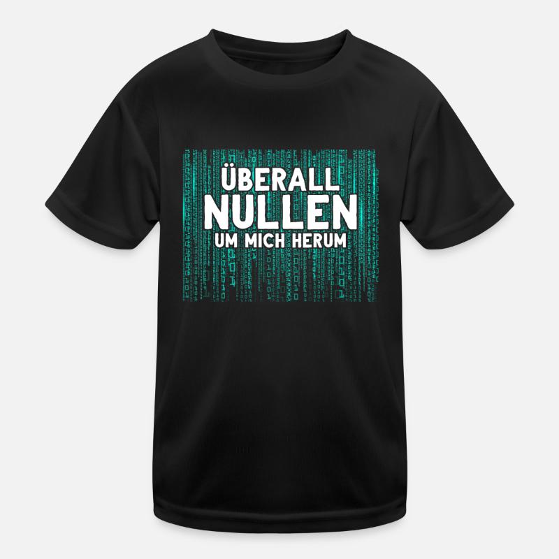 Überall Nullen Um Mich Herum Nerd Programmierer - Kinder Funktions-T-Shirt - Schwarz