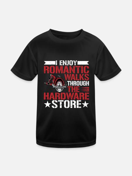 Enjoy Romantic Walks Through The Hardware Store10 - Kids Functional T-Shirt - black - Front