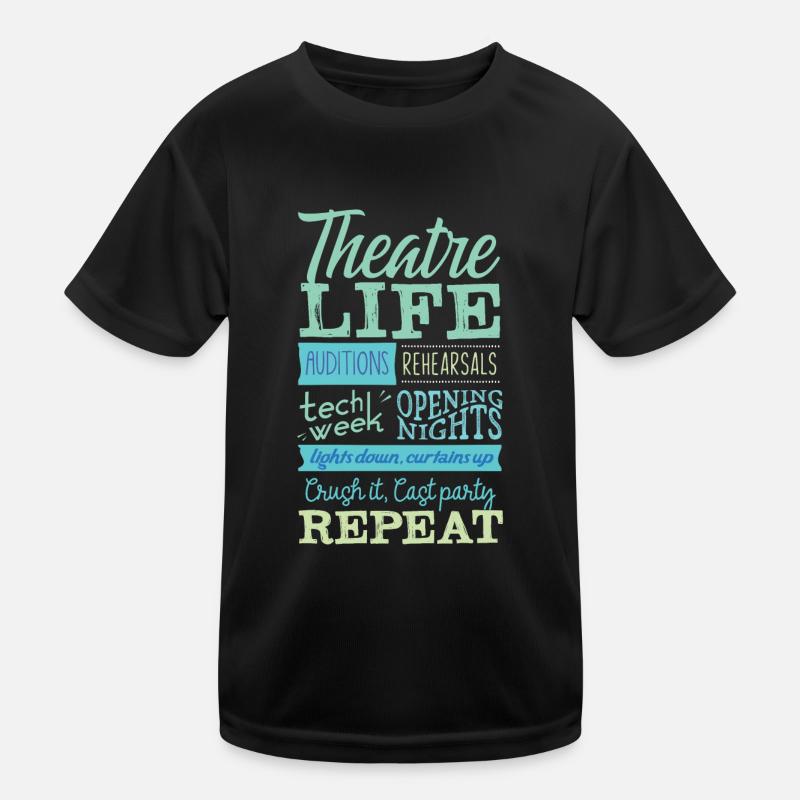 Theater Life Auditions Tech Week Opening Nights Kids Functional T-Shirt